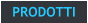 PRODOTTI