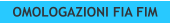 OMOLOGAZIONI FIA FIM