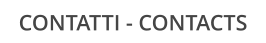 CONTATTI - CONTACTS